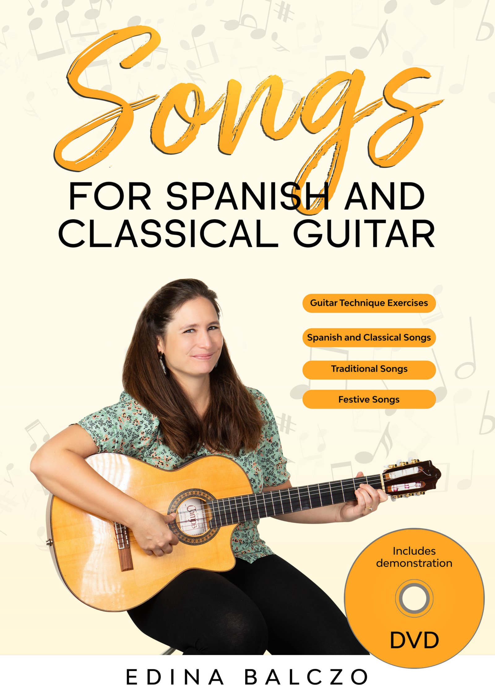 Songs for Spanish and Classical Guitar by Edina Balczo